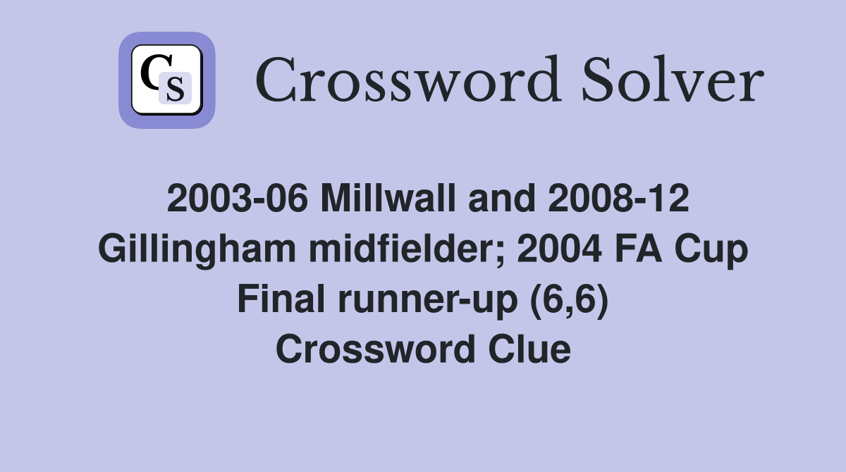 200306 Millwall and 200812 Gillingham midfielder; 2004 FA Cup Final